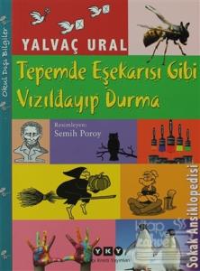 Tepemde Eşek Arısı Gibi Vızıldayıp Durma