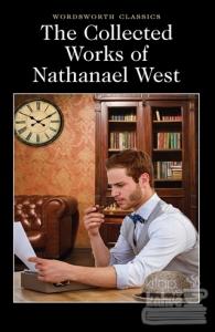 The Collected Works of Nathanael West Nathanael West