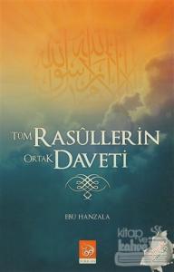 Tüm Rasullerin Ortak Daveti