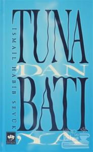 Tuna'dan Batı'ya (Ciltli)