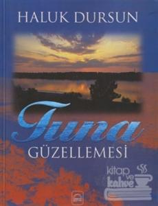 Tuna Güzellemesi