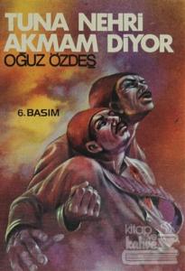 Tuna Nehri Akmam Diyor