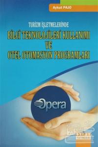 Turizm İşletmelerinde Bilgi Teknolojileri Kullanımı ve Otel Otomasyon Programları