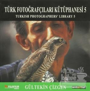 Türk Fotoğrafçıları Kütüphanesi 5 Gültekin Çizgen Gültekin Çizgen