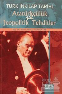 Türk İnkılap Tarihi Atatürkçülük ve Jeopolitik Tehditler