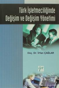 Türk İşletmeciliğinde Değişim ve Değişim Yönetimi