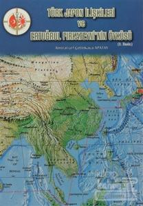 Türk Japon İlişkileri ve Ertuğrul Fırkateyninin Öyküsü