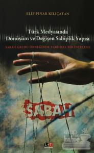 Türk Medyasında Dönüşüm ve Değişen Sahiplik Yapısı