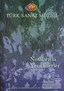 Türk Sanat Müziği Notalarıyla Yeni Eserler Kolektif
