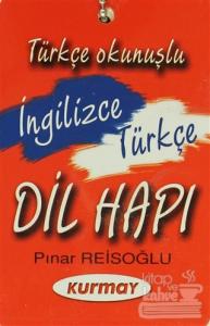 Türkçe Okunuşlu İngilizce-Türkçe Dil Hapı