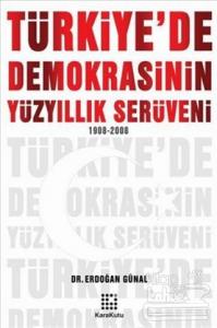 Türkiye'de Demokrasinin Yüzyıllık Serüveni 1908-2008