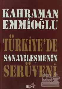 Türkiye'de Sanayileşmenin Serüveni