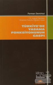 Türkiye'de Yasama Fonksiyonunun Gaspı