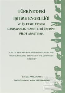 Türkiye'deki İşitme Engelliği ve İşletmemelerdeki Danışmanlık Hizmetleri Üzerine Pilot Araştırma