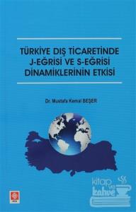 Türkiye Dış Ticaretinde J-Eğrisi ve S-Eğrisi Dinamiklerinin Etkisi