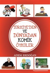 Türkiye'den Ve Dünyadan Komik Öyküler Adem Erdoğan