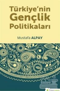 Türkiye'nin Gençlik Politikaları Mustafa Alpay