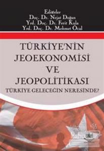 Türkiyenin Jeoekonomisi ve Jeopolitikası