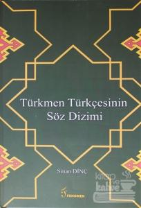 Türkmen Türkçesinin Söz Dizimi Sinan Dinç