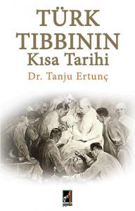 Türk Tıbbının Kısa Tarihi Tanju Ertunç