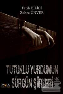 Tutuklu Yurdumun Sürgün Şiirleri