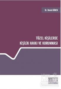 Tüzel Kişilerde Kişilik Hakkı ve Korunması (Ciltli)