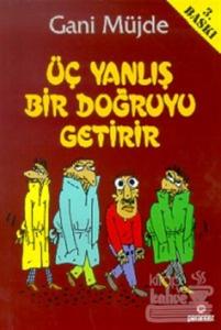 Üç Yanlış Bir Doğruyu Getirir