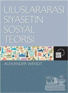Uluslararası Siyasetin Sosyal Teorisi