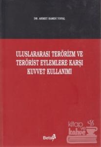 Uluslararası Terörizm ve Terörist Eylemlere Karşı Kuvvet Kullanımı