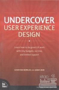 Undercover User Experience Design
