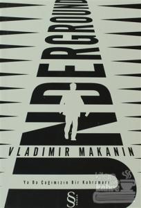 Underground ya da Çağımızın Bir Kahramanı