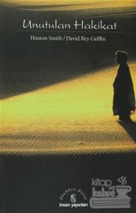 Unutulan Hakikat