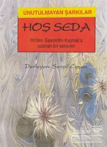 Unutulmayan Şarkılar: Hoş Seda