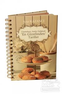 Unutulmaz Anılar Eşliğinde En Güzelinden Tarifler (Ciltli)