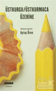 Üstkurgu / Üstkurmaca Üzerine