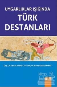 Uygarlıklar Işığında Türk Destanları