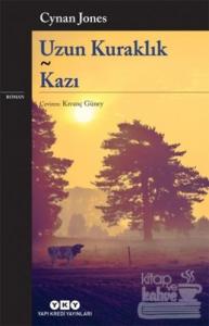 Uzun Kuraklık - Kazı