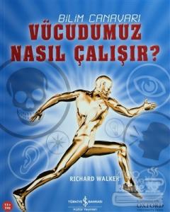 Vücudumuz Nasıl Çalışır?