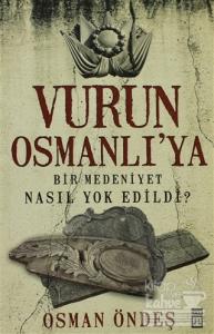 Vurun Osmanlı'ya