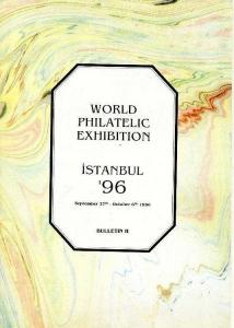 World Philatelic Exhibition İstanbul 1996 Bulletin I-2 Kolektif