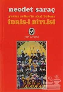 Yavuz Selim'in Akıl Babası İdris-i Bitlisi