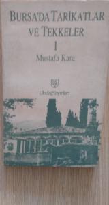 Bursa'da Tarikatler ve Tekkeler 1 Mustafa Kara
