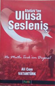 Atatürk'ten Ulusa Sesleniş, Ne Mutlu Türk'üm Diyene