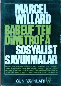 Sosyalist Savunmalar Babeuf'tan Dimitrov'a Marcel Willard