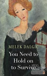 You Need to Hold on to Survive Melek Dalgıç