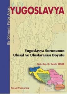 Yugoslavya - Bir Dönemin Perde Arkası