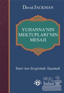 Yuhanna'nın Mektupları'nın Mesajı