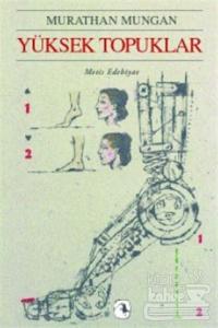 Yüksek Topuklar Murathan Mungan