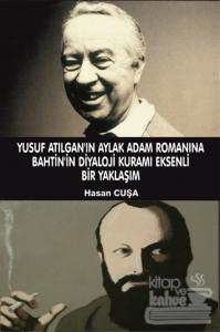 Yusuf Atılgan'ın Aylak Adam Romanına Bahtin'in Diyaloji Kuramı Eksenli Bir Yaklaşımı