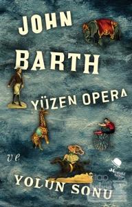 Yüzen Opera ve Yolun Sonu John Barth